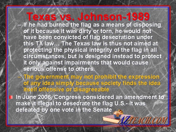 Texas vs. Johnson-1989 – If he had burned the flag as a means of Texas vs. Johnson-1989 – If he had burned the flag as a means of