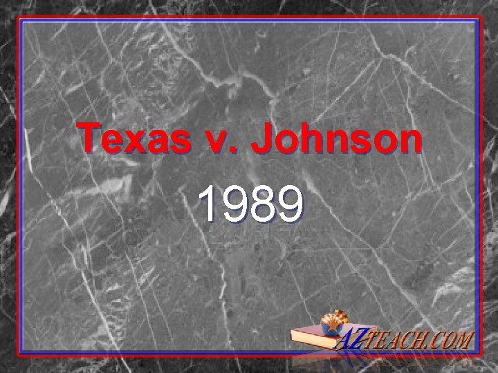 Texas v. Johnson 1989 