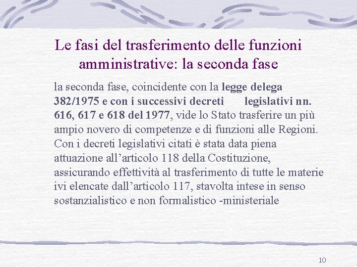 Le fasi del trasferimento delle funzioni amministrative: la seconda fase, coincidente con la legge