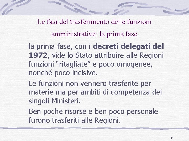 Le fasi del trasferimento delle funzioni amministrative: la prima fase, con i decreti delegati