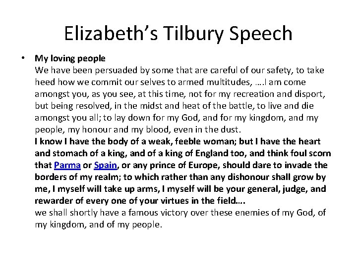 Elizabeth’s Tilbury Speech • My loving people We have been persuaded by some that Elizabeth’s Tilbury Speech • My loving people We have been persuaded by some that
