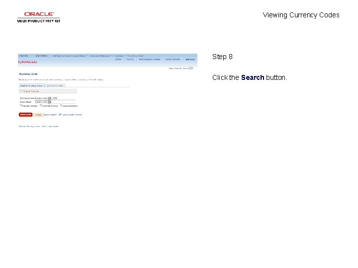 Viewing Currency Codes Step 8 Click the Search button. 