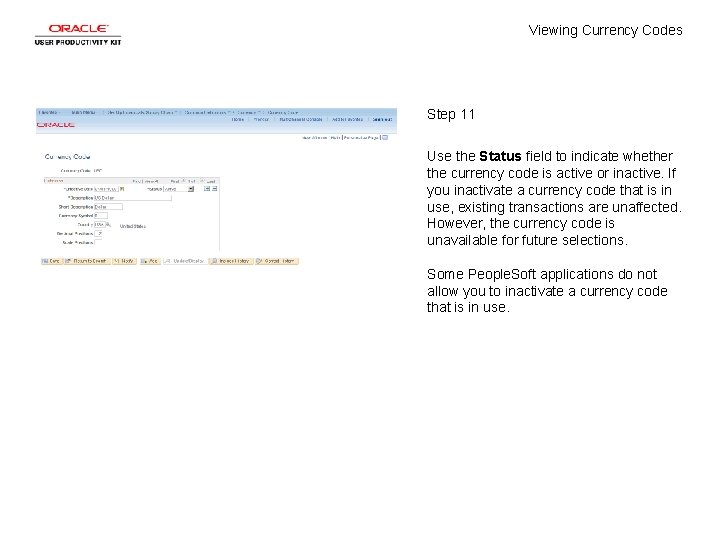 Viewing Currency Codes Step 11 Use the Status field to indicate whether the currency