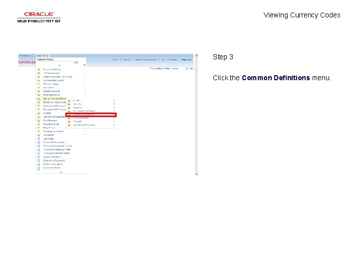 Viewing Currency Codes Step 3 Click the Common Definitions menu. 