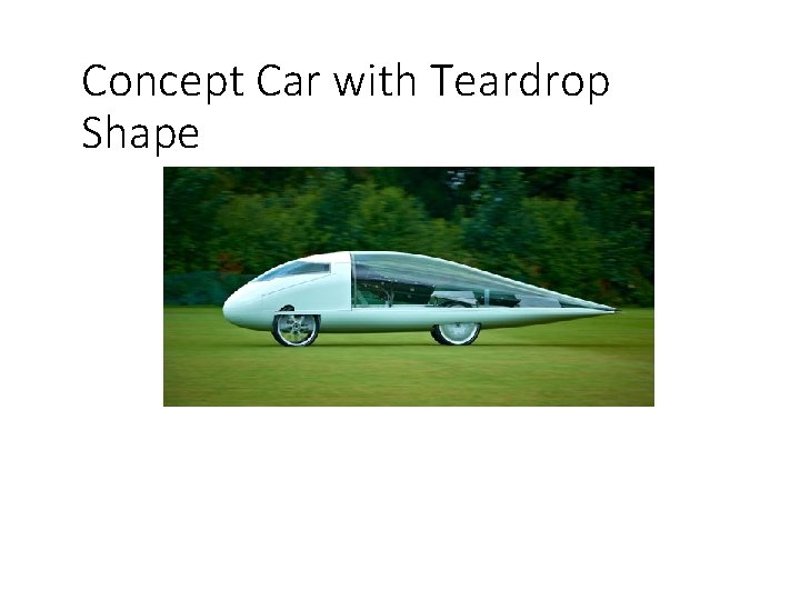 Concept Car with Teardrop Shape 