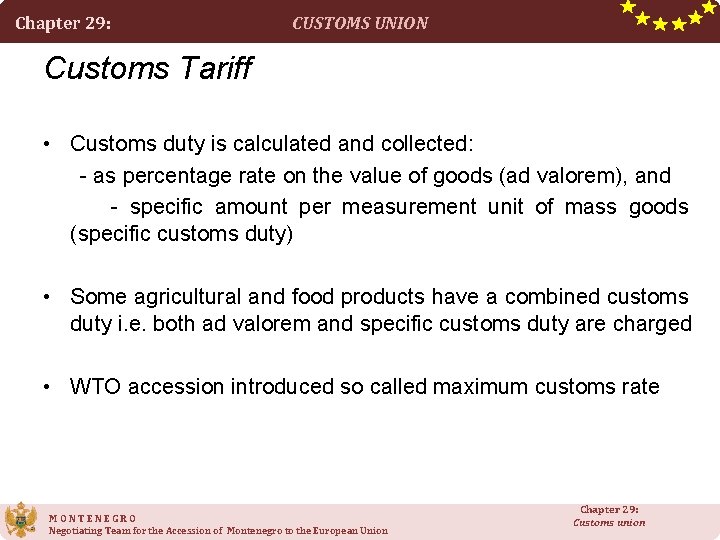 Chapter 29: CUSTOMS UNION Customs Tariff • Customs duty is calculated and collected: -