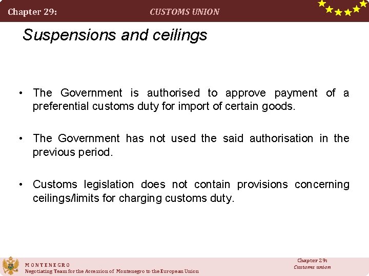 Chapter 29: CUSTOMS UNION Suspensions and ceilings • The Government is authorised to approve