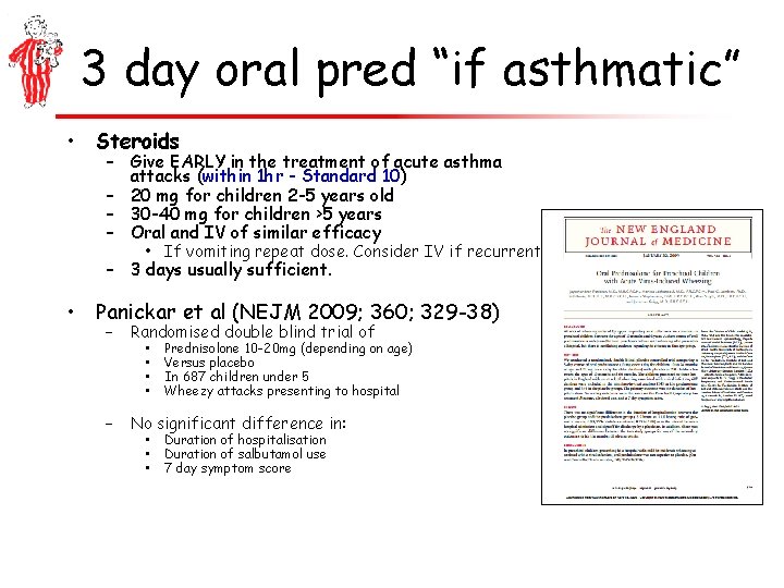 3 day oral pred “if asthmatic” • Steroids – Give EARLY in the treatment