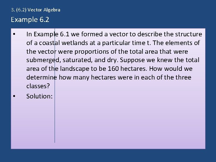 3. (6. 2) Vector Algebra Example 6. 2 • • In Example 6. 1