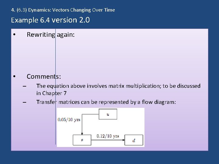4. (6. 3) Dynamics: Vectors Changing Over Time Example 6. 4 version 2. 0