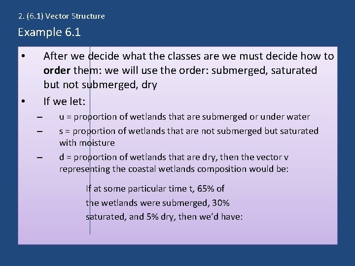 2. (6. 1) Vector Structure Example 6. 1 After we decide what the classes