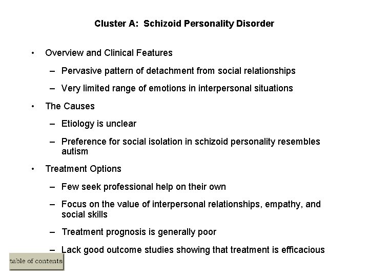 Cluster A: Schizoid Personality Disorder • Overview and Clinical Features – Pervasive pattern of