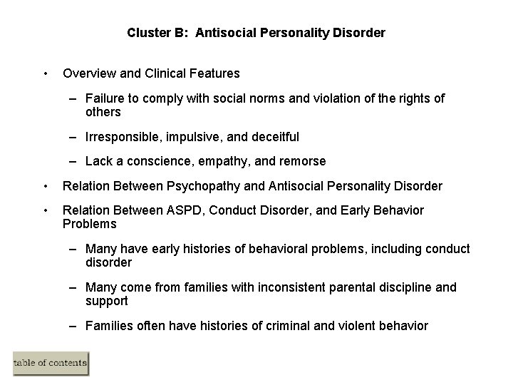 Cluster B: Antisocial Personality Disorder • Overview and Clinical Features – Failure to comply