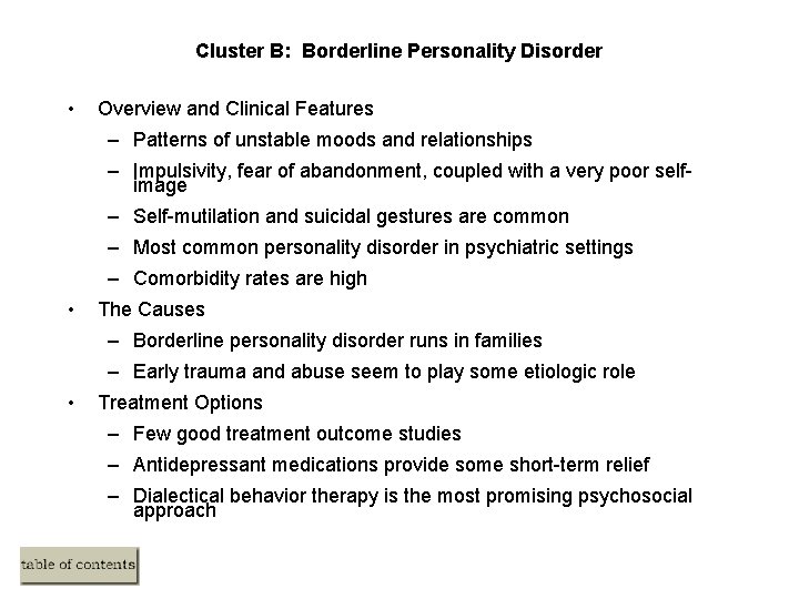 Cluster B: Borderline Personality Disorder • Overview and Clinical Features – Patterns of unstable