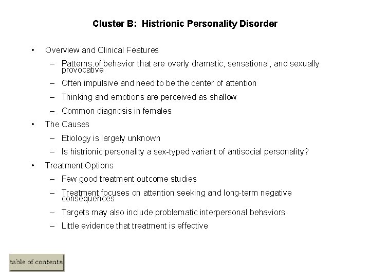 Cluster B: Histrionic Personality Disorder • Overview and Clinical Features – Patterns of behavior