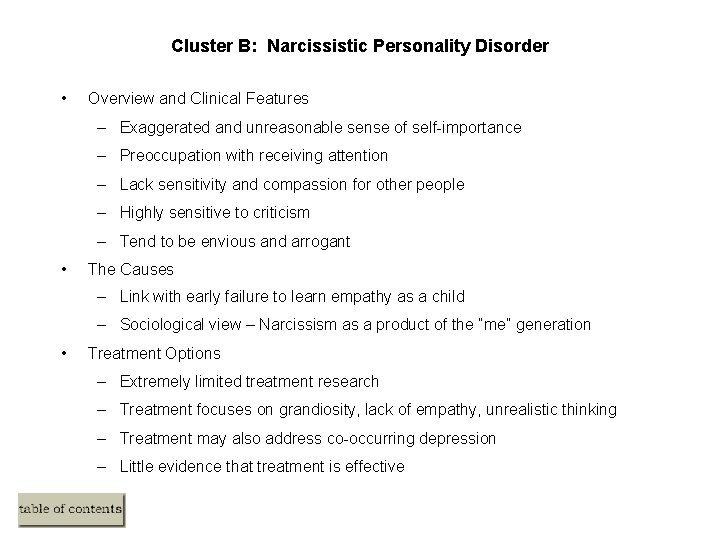 Cluster B: Narcissistic Personality Disorder • Overview and Clinical Features – Exaggerated and unreasonable