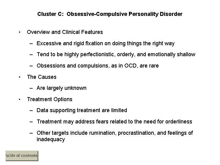 Cluster C: Obsessive-Compulsive Personality Disorder • Overview and Clinical Features – Excessive and rigid