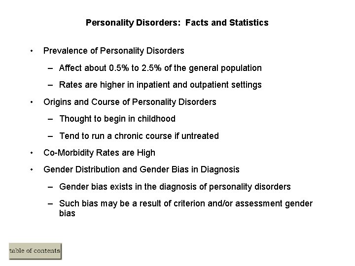 Personality Disorders: Facts and Statistics • Prevalence of Personality Disorders – Affect about 0.