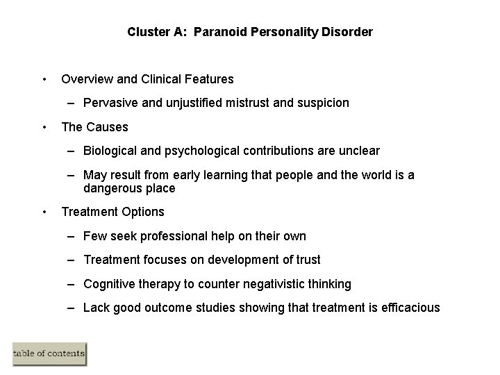 Cluster A: Paranoid Personality Disorder • Overview and Clinical Features – Pervasive and unjustified