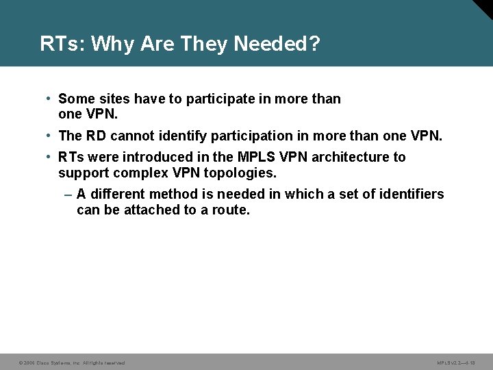 RTs: Why Are They Needed? • Some sites have to participate in more than