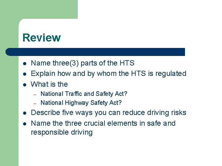 Review l l l Name three(3) parts of the HTS Explain how and by Review l l l Name three(3) parts of the HTS Explain how and by