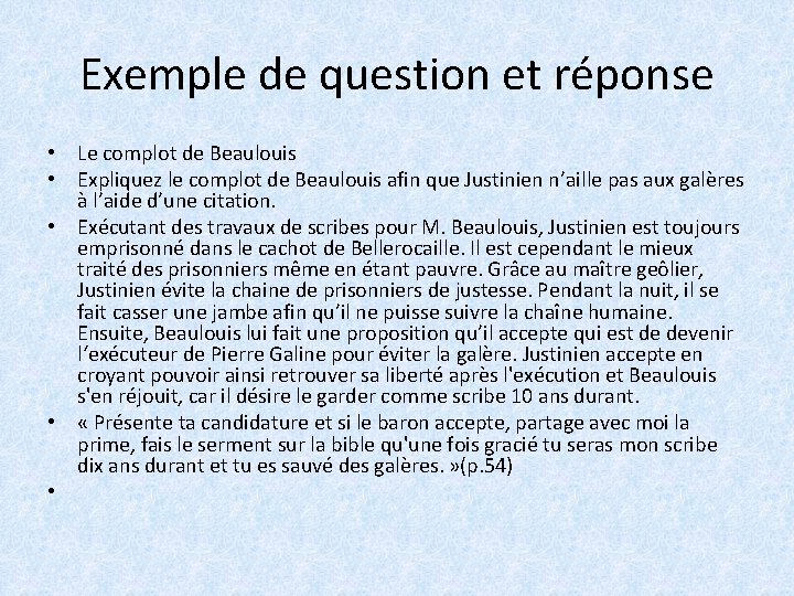 Exemple de question et réponse • Le complot de Beaulouis • Expliquez le complot