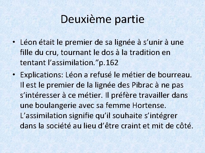 Deuxième partie • Léon était le premier de sa lignée à s’unir à une