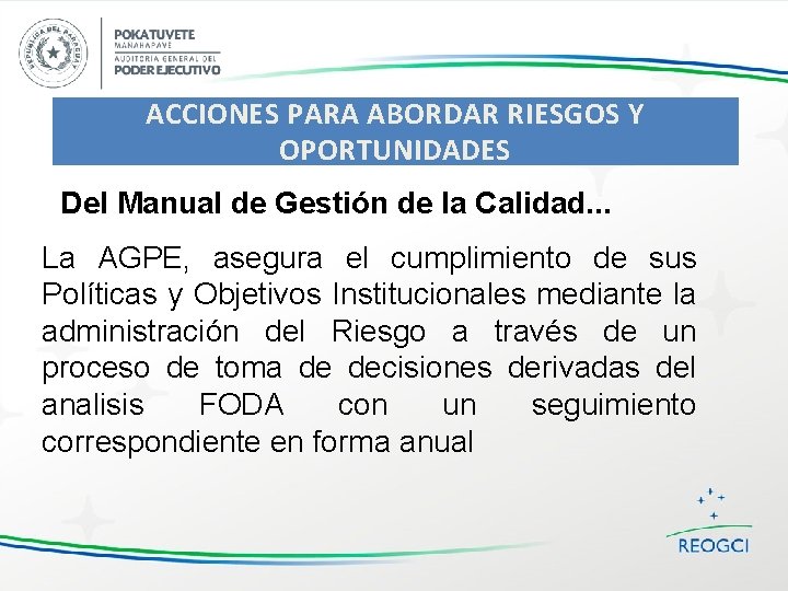 ACCIONES PARA ABORDAR RIESGOS Y OPORTUNIDADES Del Manual de Gestión de la Calidad. .