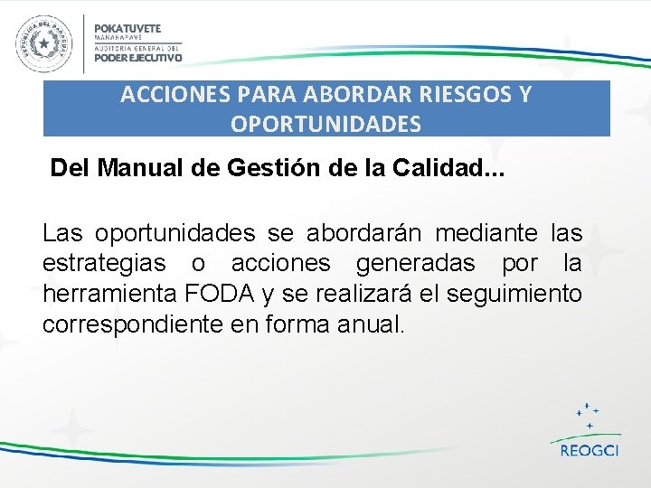 ACCIONES PARA ABORDAR RIESGOS Y OPORTUNIDADES Del Manual de Gestión de la Calidad. .