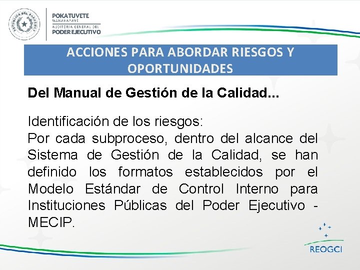 ACCIONES PARA ABORDAR RIESGOS Y OPORTUNIDADES Del Manual de Gestión de la Calidad. .