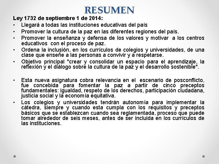 RESUMEN Ley 1732 de septiembre 1 de 2014: • Llegará a todas las instituciones