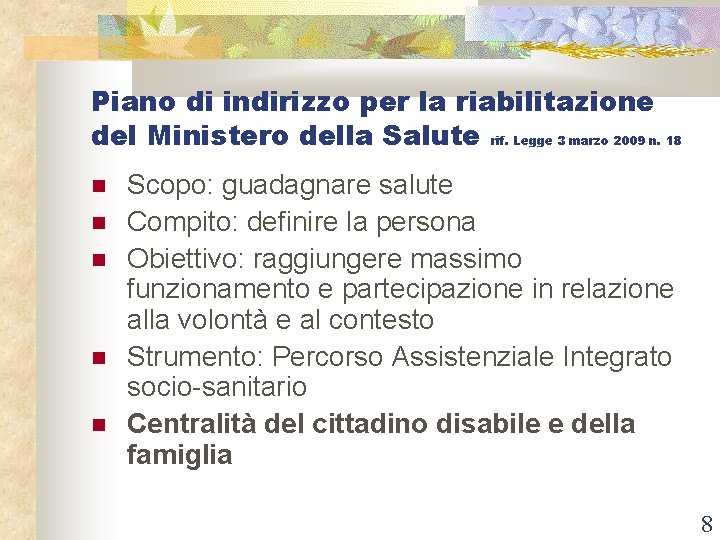 Piano di indirizzo per la riabilitazione del Ministero della Salute rif. Legge 3 marzo