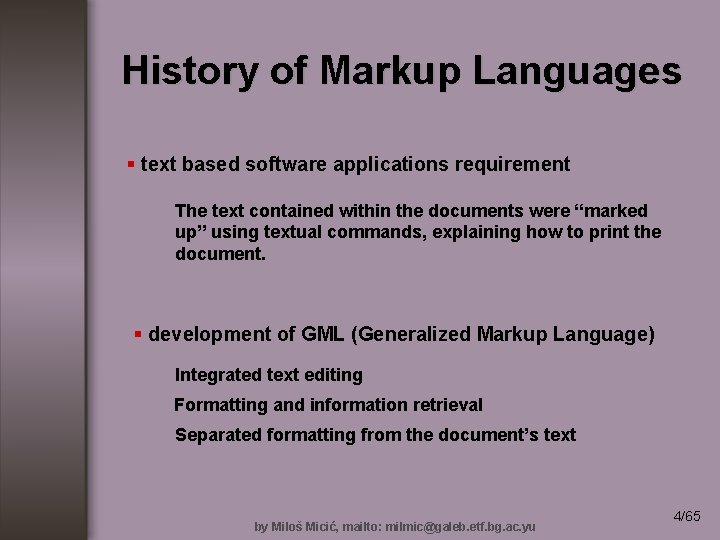 History of Markup Languages § text based software applications requirement The text contained within