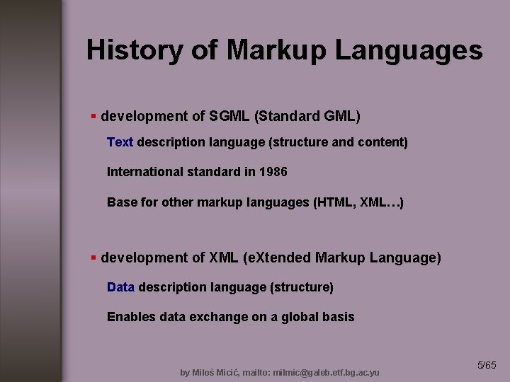 History of Markup Languages § development of SGML (Standard GML) Text description language (structure