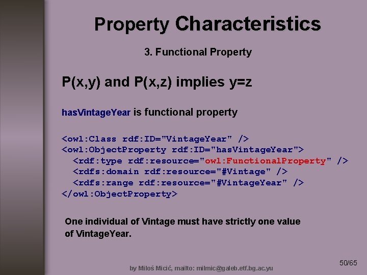 Property Characteristics 3. Functional Property P(x, y) and P(x, z) implies y=z has. Vintage.