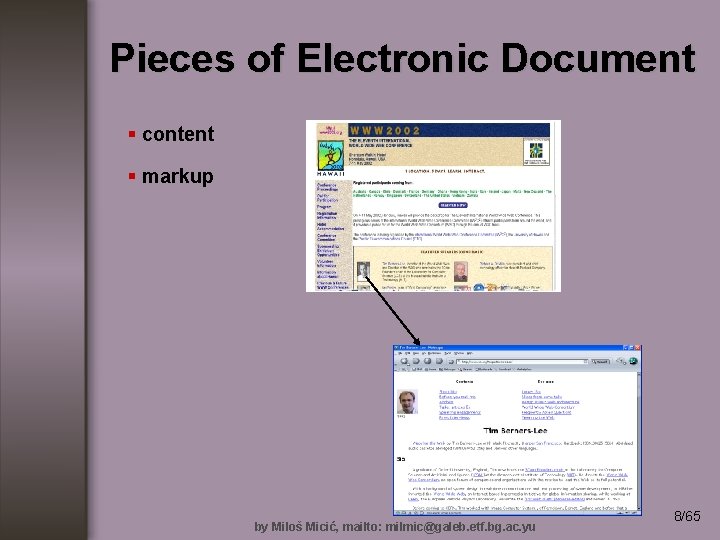 Pieces of Electronic Document § content § markup by Miloš Micić, mailto: milmic@galeb. etf.