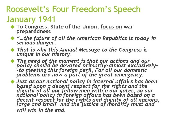 Roosevelt’s Four Freedom’s Speech January 1941 To Congress, State of the Union, focus on