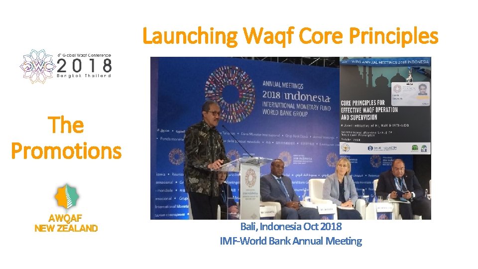 Launching Waqf Core Principles The Promotions Bali, Indonesia Oct 2018 IMF-World Bank Annual Meeting