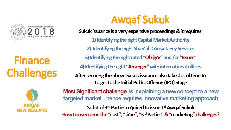 Awqaf Sukuk issuance is a very expensive proceedings & it requires: 1) Identifying the