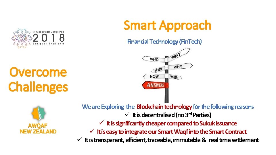 Smart Approach Financial Technology (Fin. Tech) Overcome Challenges We are Exploring the Blockchain technology