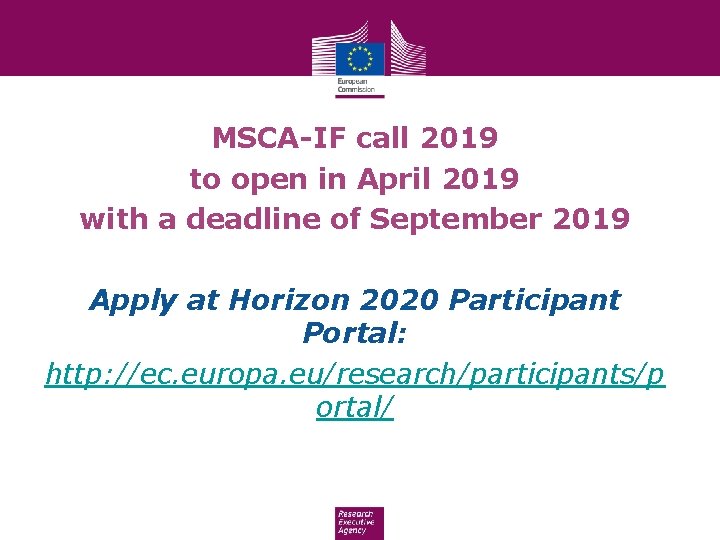 MSCA-IF call 2019 to open in April 2019 with a deadline of September 2019