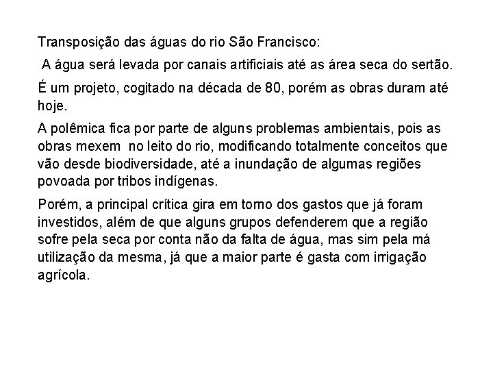 Transposição das águas do rio São Francisco: A água será levada por canais artificiais