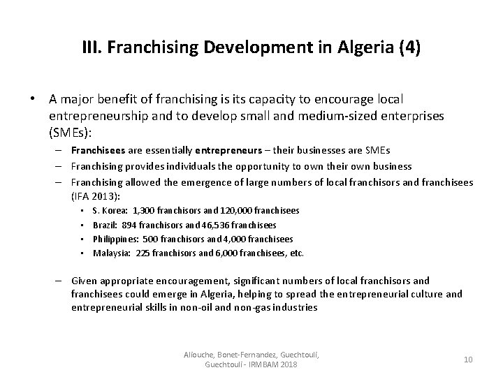 III. Franchising Development in Algeria (4) • A major benefit of franchising is its