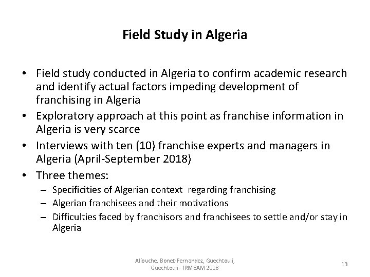 Field Study in Algeria • Field study conducted in Algeria to confirm academic research