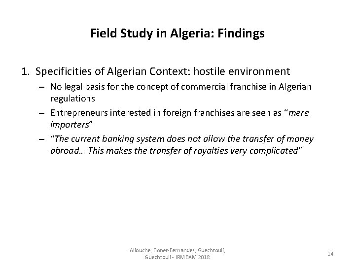 Field Study in Algeria: Findings 1. Specificities of Algerian Context: hostile environment – No