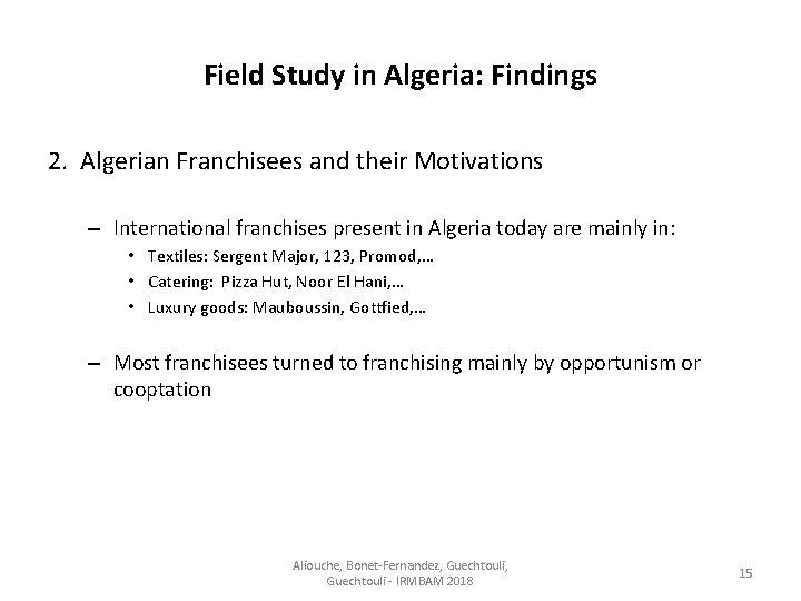 Field Study in Algeria: Findings 2. Algerian Franchisees and their Motivations – International franchises