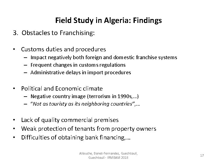 Field Study in Algeria: Findings 3. Obstacles to Franchising: • Customs duties and procedures