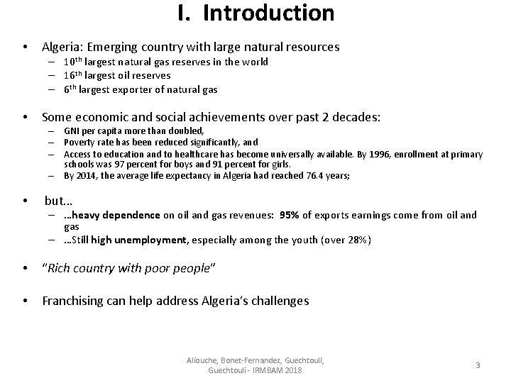 I. Introduction • Algeria: Emerging country with large natural resources – 10 th largest