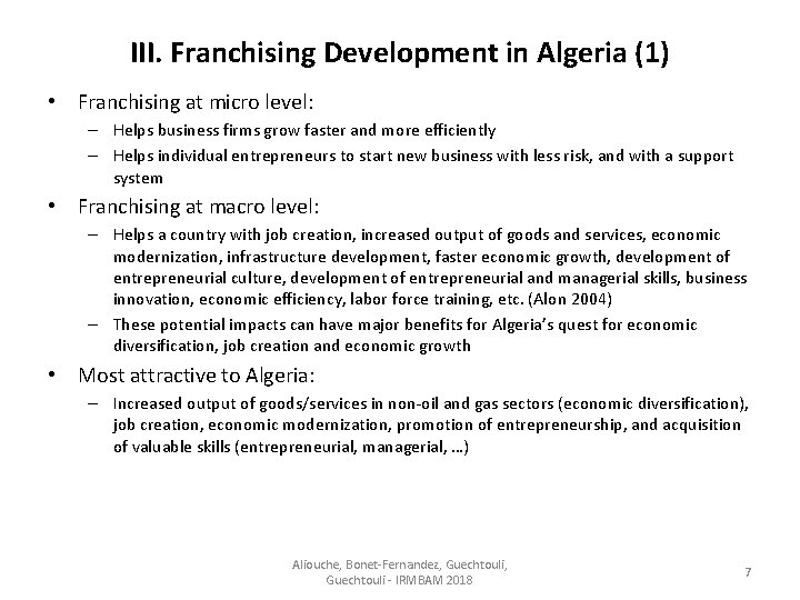 III. Franchising Development in Algeria (1) • Franchising at micro level: – Helps business