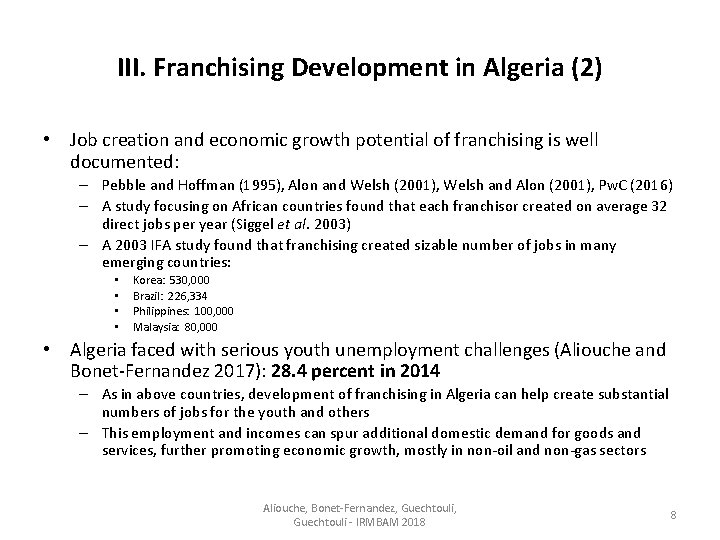 III. Franchising Development in Algeria (2) • Job creation and economic growth potential of